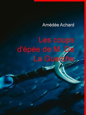 cover image of Les coups d'épée de M. De La Guerche